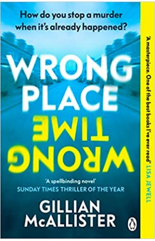 Wrong Place Wrong Time: Can you stop a murder after it's already happened?