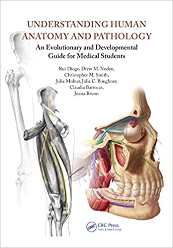 Understanding Human Anatomy and Pathology An Evolutionary and Developmental Guide for Medical Students 1st edition