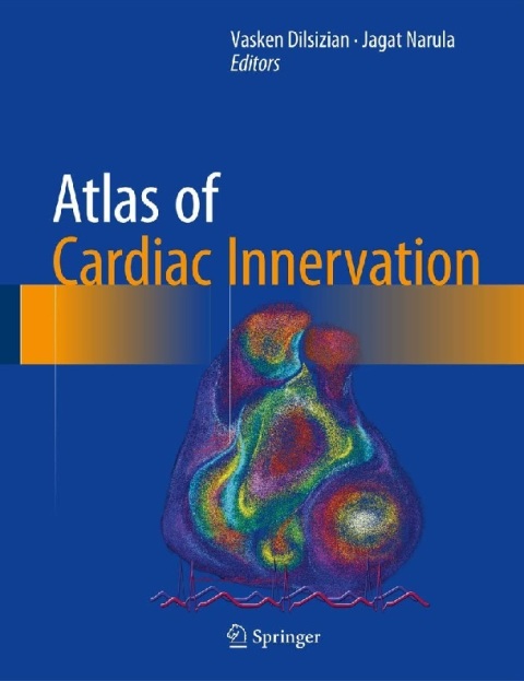 Atlas of Cardiac Innervation 1st ed