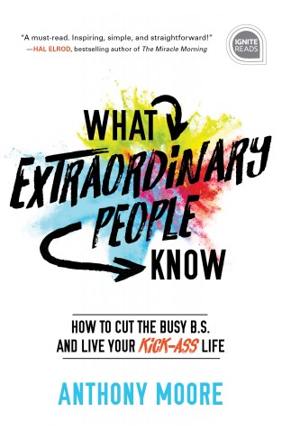 Wired to Win - How to Cut the Busy B. S. and Live Your Kick-Ass Life