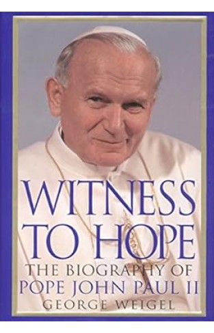 Witness to Hope: The Biography of Pope John Paul II